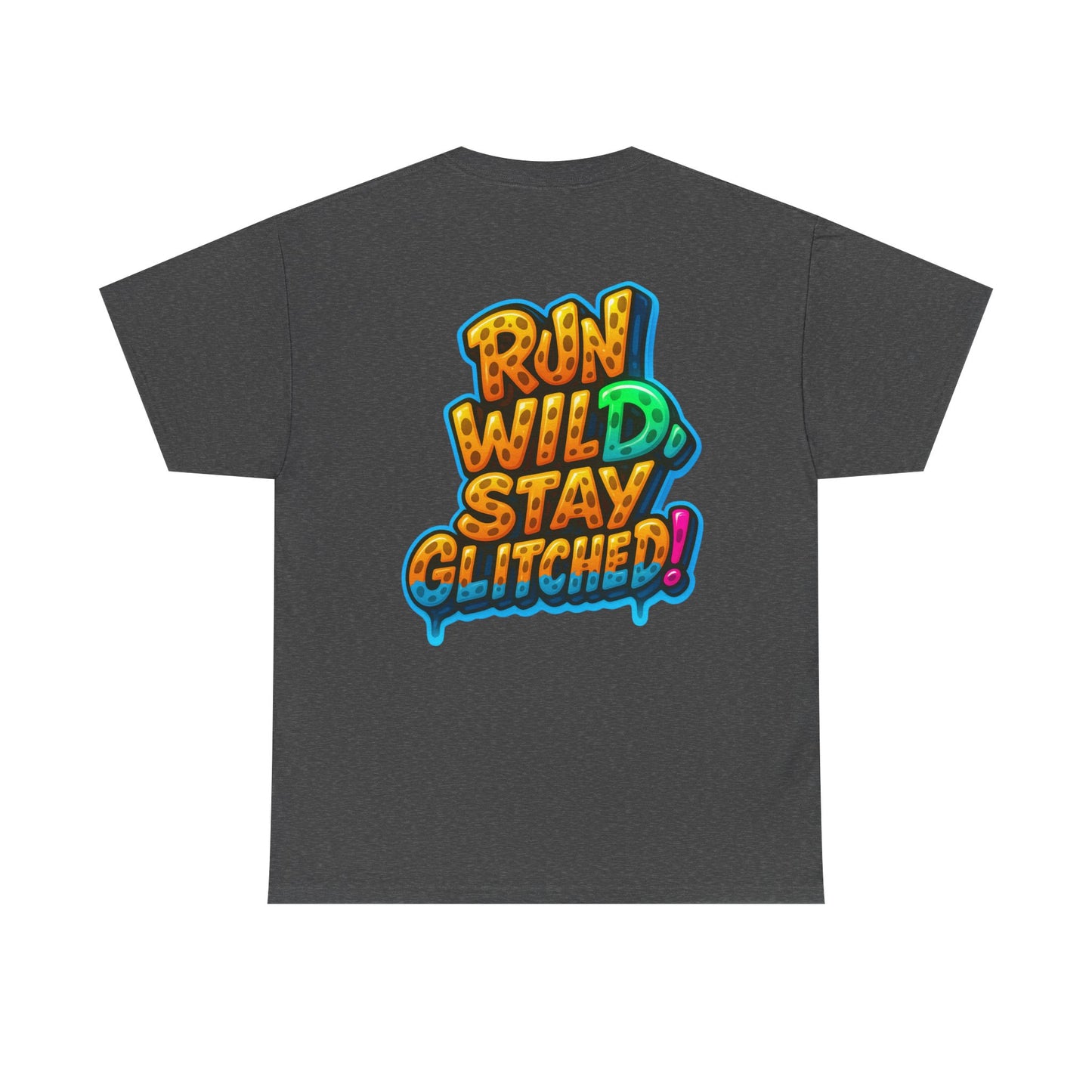 Run Wild. Stay Glitched — Unisex Heavy Cotton Tee