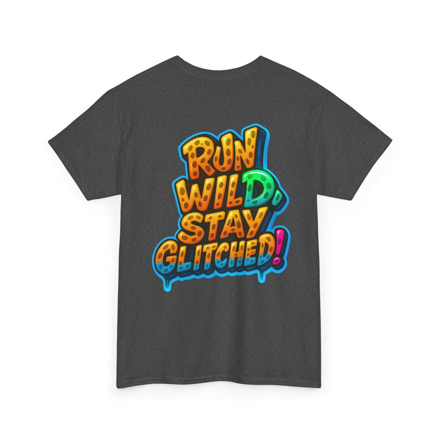 Run Wild. Stay Glitched — Unisex Heavy Cotton Tee